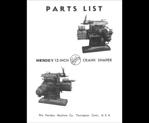 Hendey 12 Inch High Speed Crank Shaper Parts Manual
