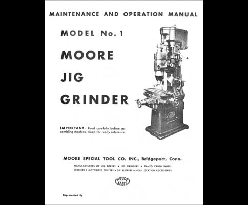 Moore No. 1 Jig Grinder Parts and Operations Manual